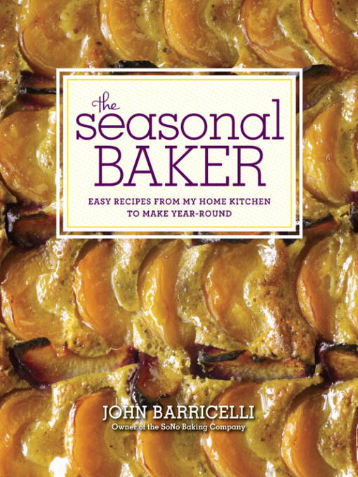 Title details for The Seasonal Baker by John Barricelli - Available